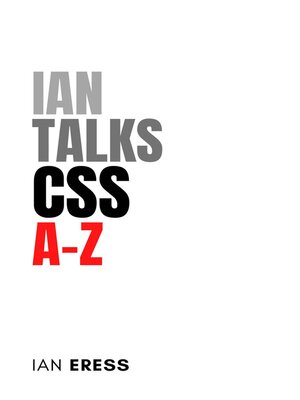 cover image of Ian Talks CSS A-Z